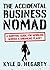 The Accidental Business Nomad: A Survival Guide for Working Across a Shrinking Planet