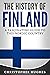The History of Finland: A F...