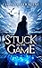 Stuck in the Game (Dream State Saga, #1)
