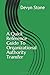 A Quick Reference Guide To Organizational Authority Transfer by Devyn Stone