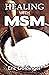 HEALING WITH MSM: Handbook ...