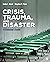 Crisis, Trauma, and Disaste...