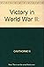 Victory in World War II: The Allies Defeat of the Axis Forces