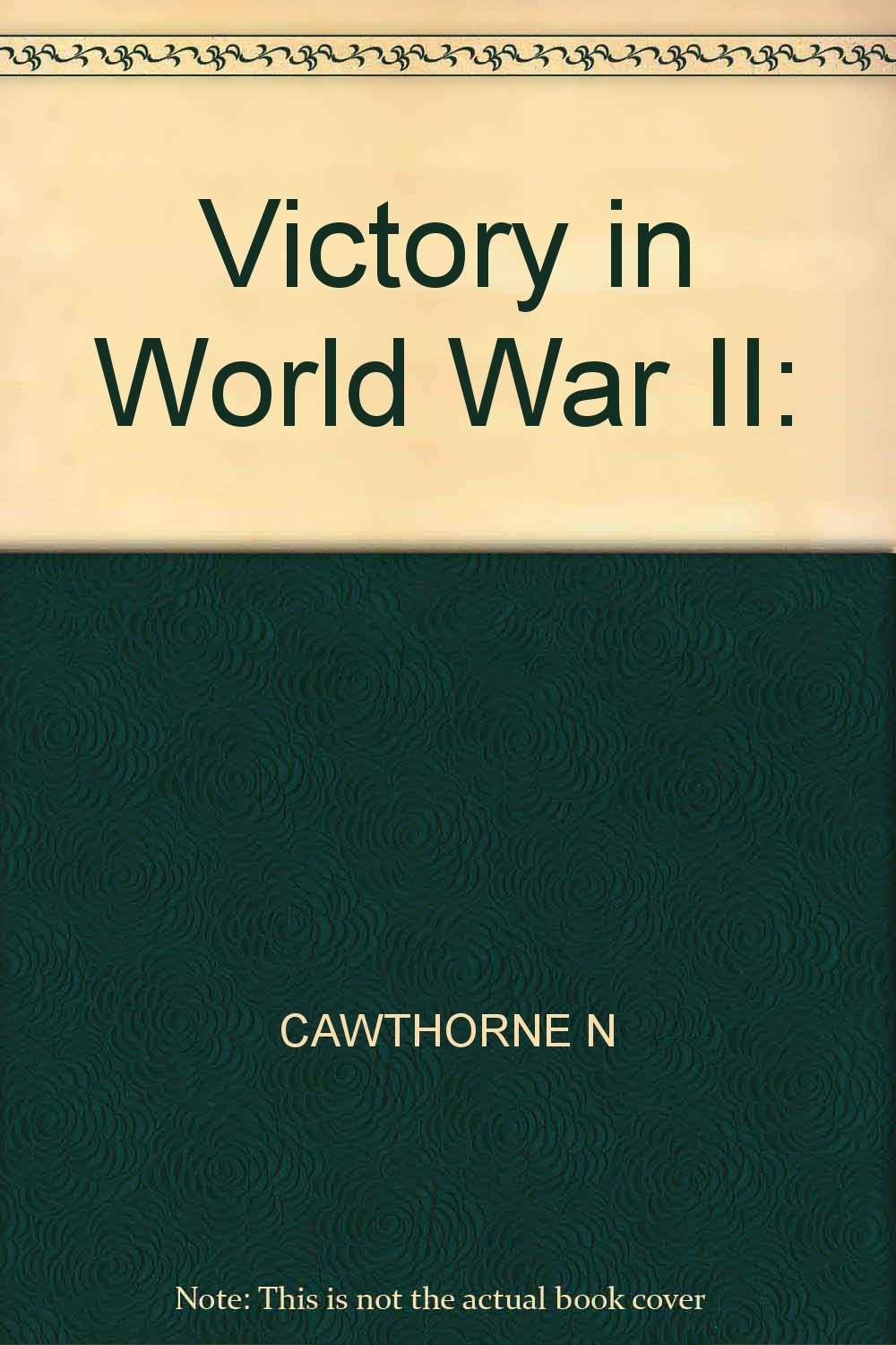 Victory in World War II: The Allies Defeat of the Axis Forces (Paperback)