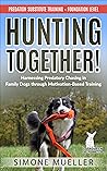 Hunting Together by Simone Mueller