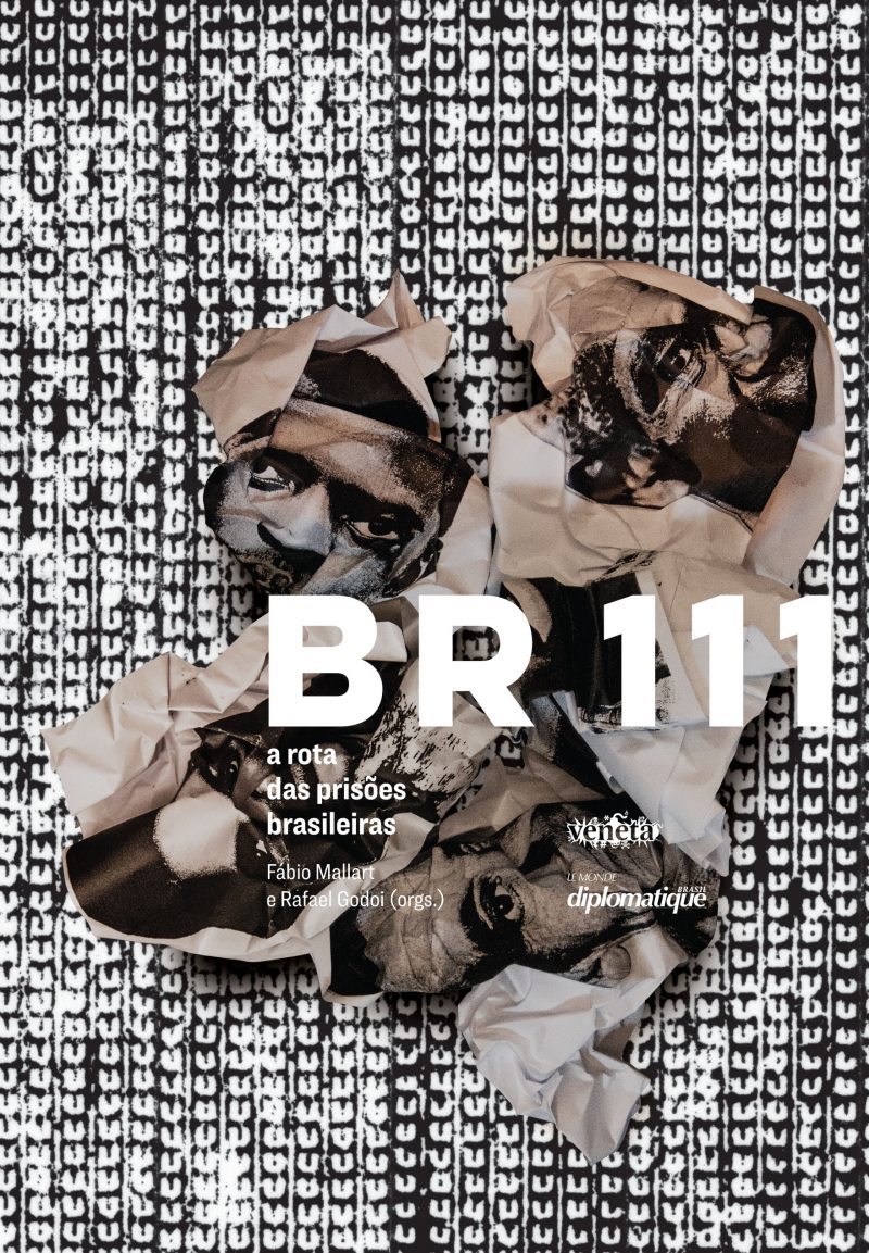 BR 111. A Rota das prisões brasileiras (Paperback)