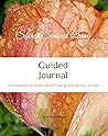 Sacred Sensual Living Guided Journal: A Companion to 40 Words for Praying with All Your Senses