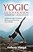 Yogic Detoxification Workbook for Beginners by Anthony Mangal