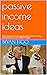 passive income ideas Three Passive Income generating Cryptocurrency Investments you can INVEST NOW! by Bryan Hoo