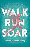 Walk, Run, Soar: ...