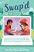 Swap'd: Book 2 In The Click'd Series