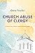 Church Abuse of Clergy: A R...