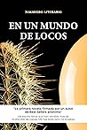 En un Mundo de Locos (Spanish Edition)