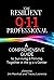 The Resilient 9-1-1 Professional: A Comprehensive Guide to Surviving and Thriving Together in the 9-1-1 Center