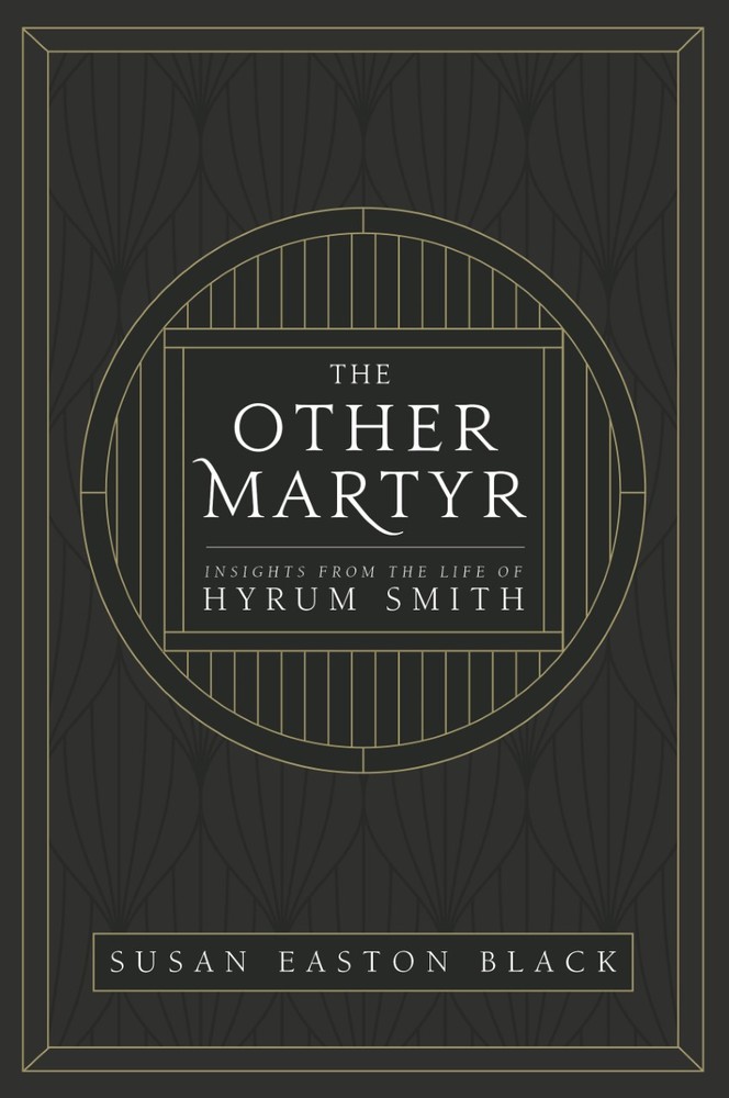 The Other Martyr: Insights From the Life of Hyrum Smith (Unknown Binding)