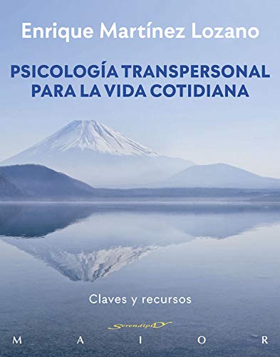 Psicología transpersonal para la vida cotidiana (Serendipity Maior) (Spanish Edition)
