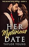 Her Mysterious Date (Blind Love #1)