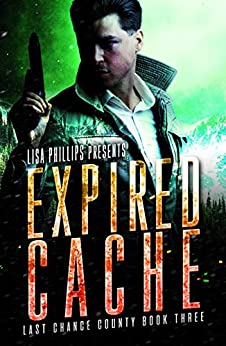 Expired Cache (Last Chance County, #3)