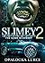 Slimey 2 The Game Is Greedy...