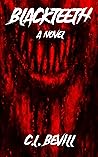 Blackteeth by C.L. Bevill