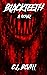 Blackteeth by C.L. Bevill