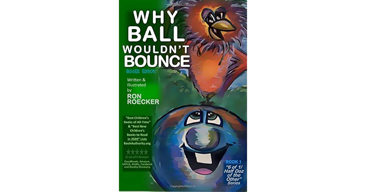 Why Ball Wouldn't Bounce (Deluxe Bigger Edition) by Ron Roecker