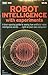 Robot Intelligence ... With Experiments