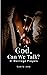 God, Can We Talk?: 31 Marri...