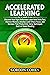 Accelerated Learning: Disco...