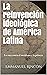 La reinvención ideológica d...