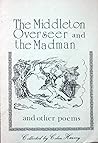 The Middleton Overseer and the Madman and Other Poems