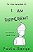 I AM DIFFERENT by Paula Range