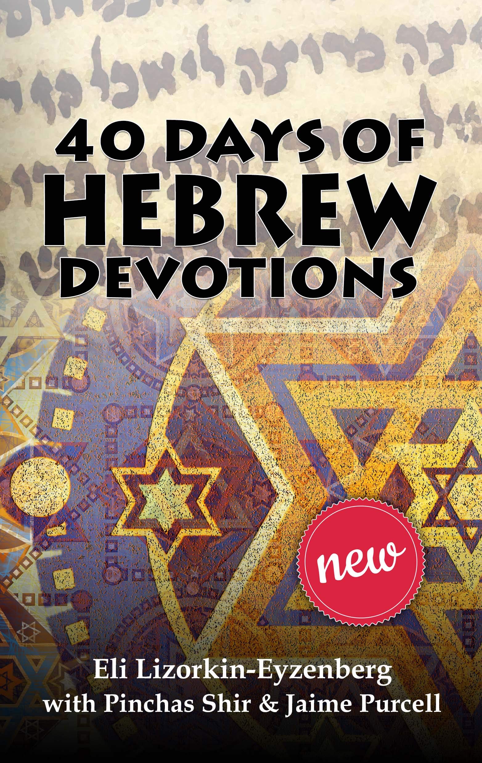 40 Days of Hebrew Devotions (All Books by Dr. Eli Lizorkin-Eyzenberg Book 5)