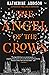 The Angel of the Crows by Katherine Addison The Angel of the Crows by Katherine Addison