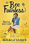 Bee Fearless: Dre...