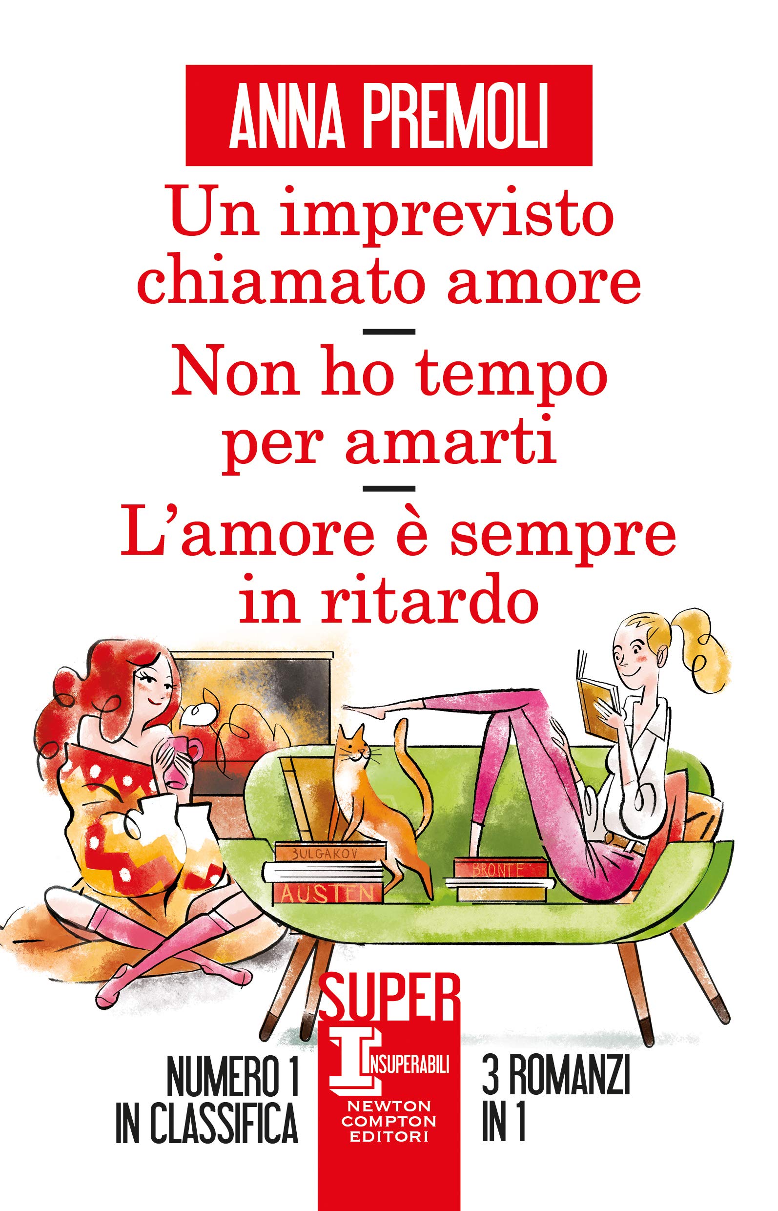 Un imprevisto chiamato amore - Non ho tempo per amarti - L'amore è sempre in ritardo (Italian Edition)