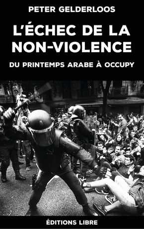L'échec de la non-violence: du printemps arabe à Occupy