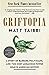 Griftopia: A Story of Bankers, Politicians, and the Most Audacious Power Grab in American History