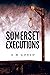 Somerset Executions