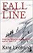FALL LINE Imagining the perfect murder was just a game – wasn’t it? by Kate Leonard