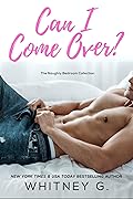 Can I Come Over? (Naughty Bedroom Collection, #1)