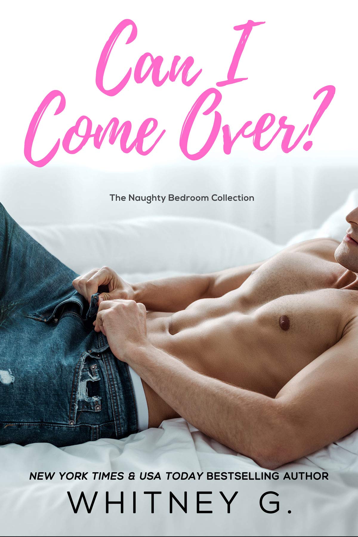 Can I Come Over? (Naughty Bedroom Collection, #1)