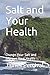 Salt and Your Health: Chang...