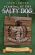 Scandal at the Salty Dog