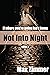 Not into Night (If Where You're Going Isn't Home #3)