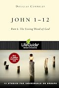 John 1-12: Part 1: The Living Word of God