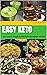 EASY KETO: 90+ quick, simpl...