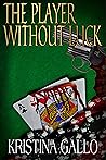 The Player Without Luck