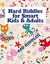 Hard Riddles for ...