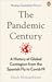 The Pandemic Century: A His...
